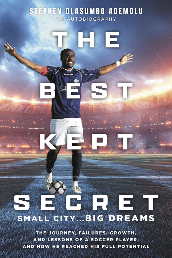 Cover of The Best Kept Secret by Stephen Olasumbo Ademolu — Stephen celebrating with arms wide in a packed stadium